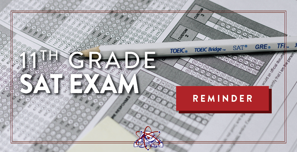 The SAT exam is scheduled for Tuesday, April 27th at 9:00 AM for Utica Academy of Science 11th grade students. Students are to arrive by 8:30 AM, and enter through the back parking lot to the cafeteria.