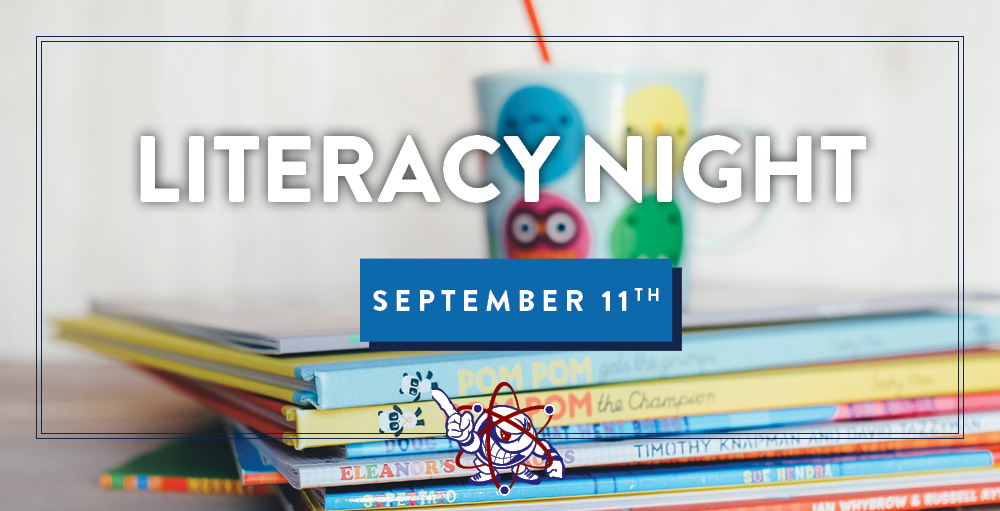 Literacy Nigh and the Scholastic Book Fair will be held on Wednesday, September 11th from 5:00 PM to 7:00 PM